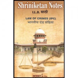 Shriniketan's Notes of Law of Crimes [IPC] For B.S.L & LL.B by Aarti & Company